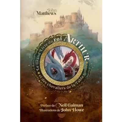 Afbeelding van LE GRAND LIVRE DU ROI ARTHUR ET DES CHEVALIERS DE LA TABLE