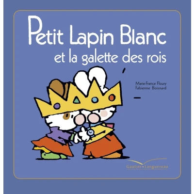 Afbeelding van Petit Lapin Blanc Et La Galette Des Rois