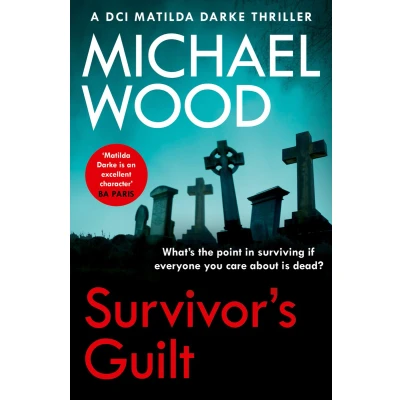 Afbeelding van DCI Matilda Darke Thriller Survivor’s Guilt
