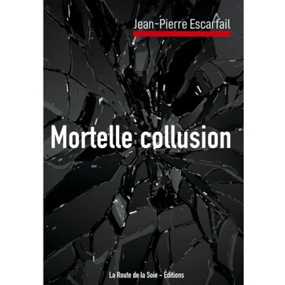 Image de Mortelle collusion
