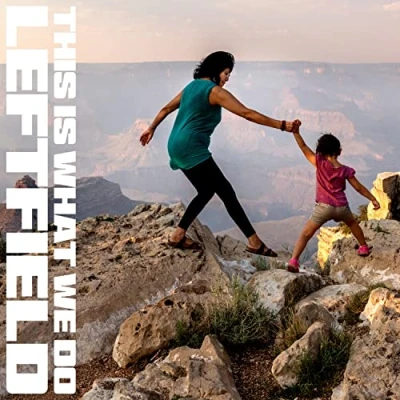 Afbeelding van Leftfield This is What We Do (2 LPs)