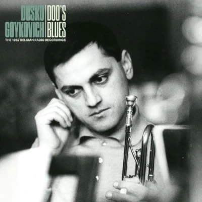 Afbeelding van Dusko Goykovich Doo&#039;s Blues (the 1967 Belgian Radio Recordings) (LP)