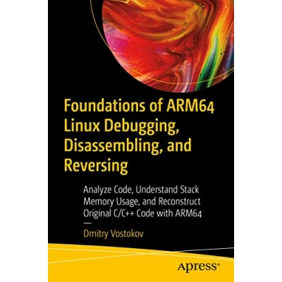 Afbeelding van Foundations of ARM64 Linux Debugging, Disassembling, and Reversing