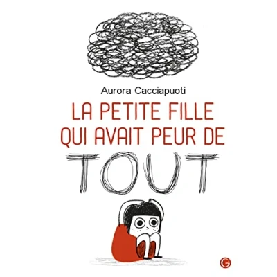 Afbeelding van La petite fille qui avait peur de tout