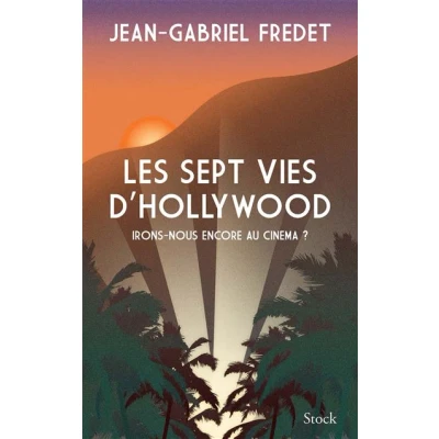 Image de Les sept vies d&#039;Hollywood