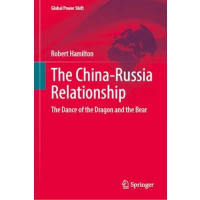 Afbeelding van Global Power Shift The China Russia Relationship