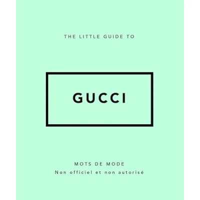 Afbeelding van THE LITTLE GUIDE TO GUCCI