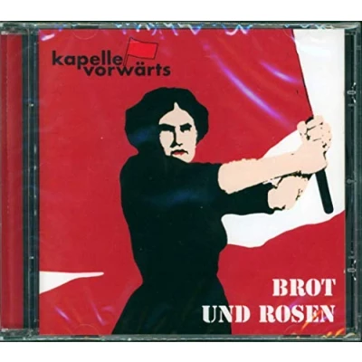 Afbeelding van Kapelle Vorwaerts Brot Und Rosen (CD)