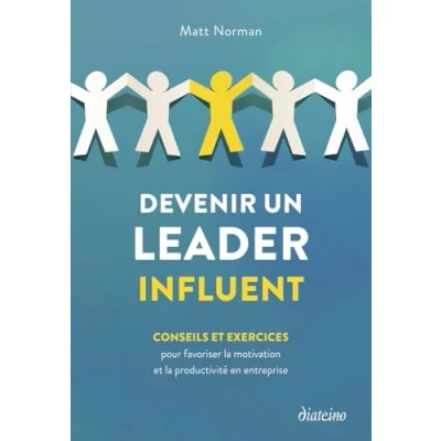Afbeelding van DEVENIR UN LEADER INFLUENT CONSEILS ET EXERCICES POUR FAVORI