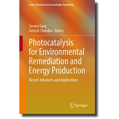 Afbeelding van Green Chemistry and Sustainable Technology Photocatalysis for Environmental Remediation Energy Production