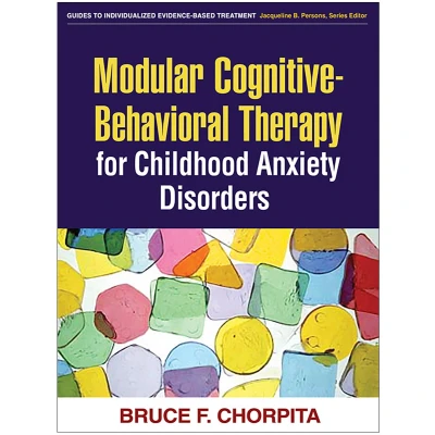 Afbeelding van Modular Cognitive Behavioral Therapy for Childhood Anxiety Disorders