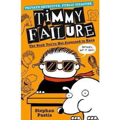 Afbeelding van Timmy Failure The Book You&#039;re Not Supposed to Have