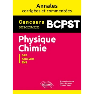 Afbeelding van Physique Chimie. BCPST. Annales corrigées et commentées. Concours 2023 2024 2025
