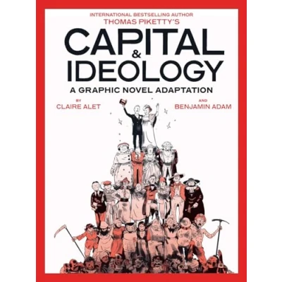 Afbeelding van Capital &amp; Ideology: A Graphic Novel Adaptation