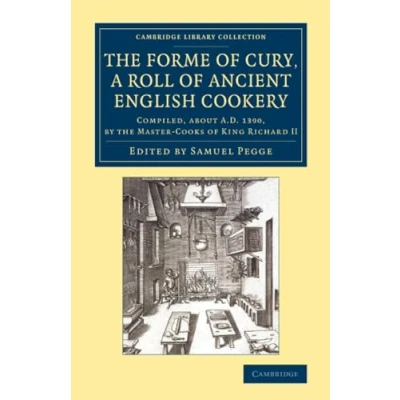 Afbeelding van The Forme of Cury, A Roll Ancient English Cookery