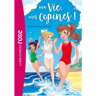 Image de Ma vie, mes copines 31 Vacances à la mer