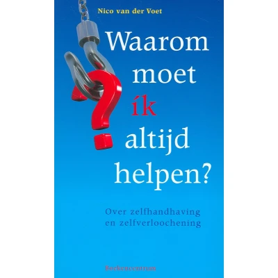 Afbeelding van Waarom moet ik altijd helpen