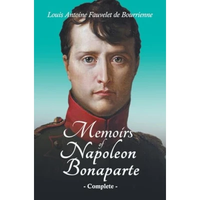 Afbeelding van Memoirs of Napoleon Bonaparte Complete