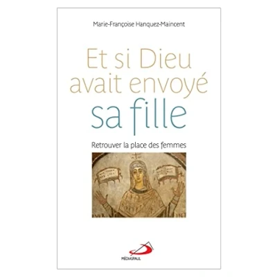 Afbeelding van Et si dieu avait envoye sa fille la part feminine du diacona