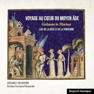 Afbeelding van Ensemble Obsidienne, Emmanuel Bonnardot Guillaume De Machaut : Voyage Au Coeur Du Moyen Âge (CD)