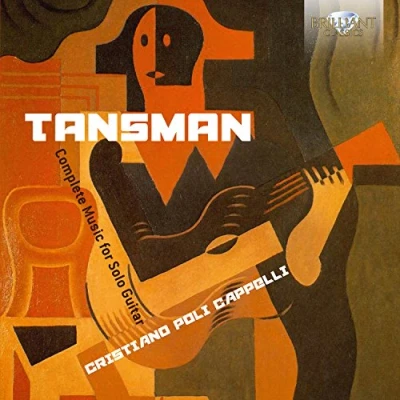 Afbeelding van Cristiano Poli Cappelli Tansman: Complete Music For Solo Guitar (CD)