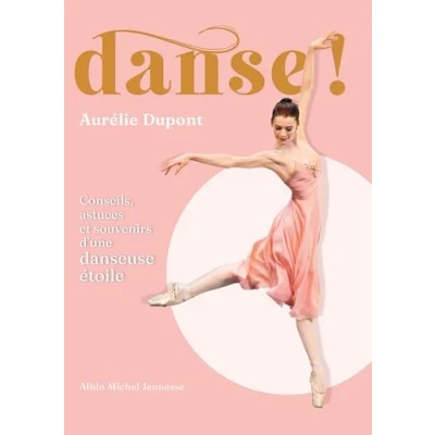 Afbeelding van DANSE CONSEIL ASTUCES ET SOUVENIRS D&#039;UNE DANSEUSE ETOILE