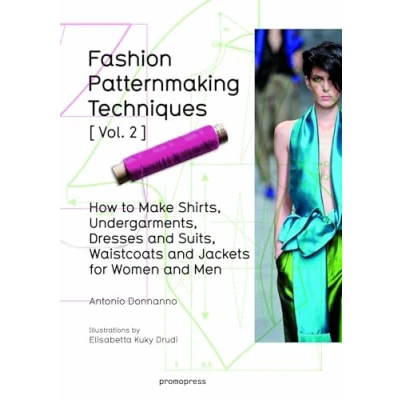 Afbeelding van Fashion Patternmaking Techniques: Women/Men How to Make Shirts, Undergarments, Dresses and Suits, Waistcoats, Men&#039;s Jackets