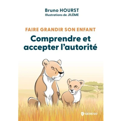 Image de Faire grandir son enfant Comprendre et accepter l&#039;autorité