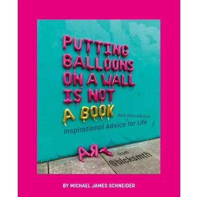 Afbeelding van Putting Balloons on a Wall Is Not Book