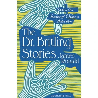 Afbeelding van Stories of Crime &amp; Detection Vol I: The Dr. Britling