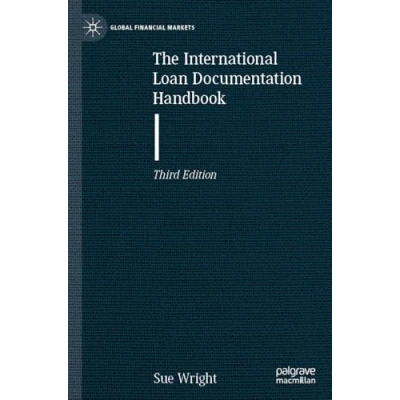 Afbeelding van Global Financial Markets The International Loan Documentation Handbook