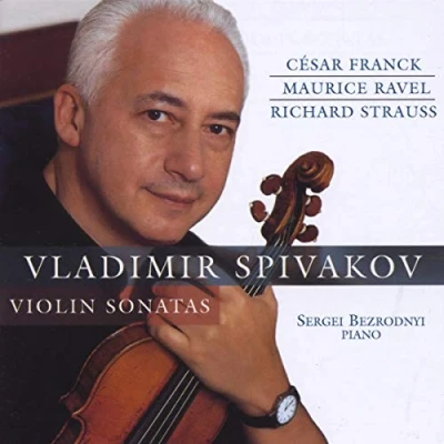 Afbeelding van Vladimir Spivakov &amp; Sergei Bezrodnyi Franck/Ravel/Strauss: Violin Sonatas (CD)