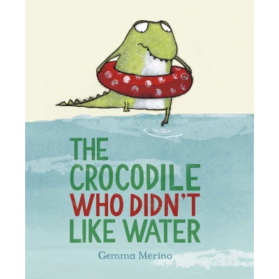 Afbeelding van The Crocodile Who Didn&#039;t Like Water