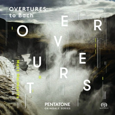 Afbeelding van Matt Haimovitz Overtures To Bach (Super Audio CD)