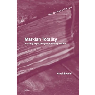Afbeelding van Historical Materialism Book Series Marxian Totality