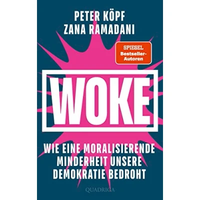 Afbeelding van WOKE Wie eine moralisierende Minderheit unsere Demokratie bedroht