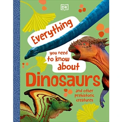 Afbeelding van Everything You Need to Know About... About Dinosaurs