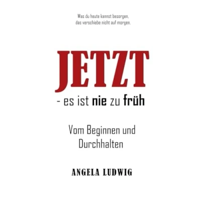 Afbeelding van JETZT es ist nie zu früh!