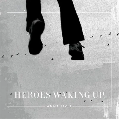 Afbeelding van Anna Tivel Heroes Waking Up (CD)