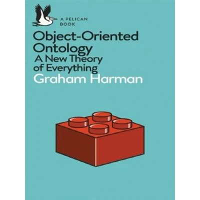 Image de Pelican Books #18: Object Oriented Ontology