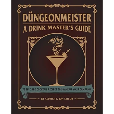 Afbeelding van Dngeonmeister 75 Epic RPG Cocktail Recipes to Shake Up Your Campaign The Ultimate Guide Series