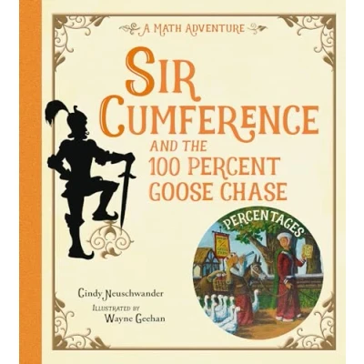 Afbeelding van Sir Cumference and the 100 PerCent Goose Chase