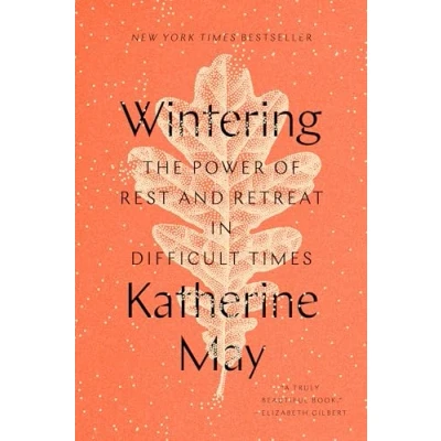 Afbeelding van Wintering The Power of Rest and Retreat in Difficult Times