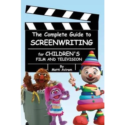 Afbeelding van The Complete Guide to Screenwriting for Children&#039;s Film &amp; Television