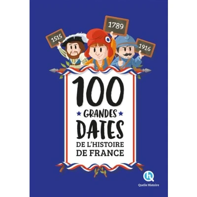 Image de 100 grandes dates de l&#039;histoire France (2nde Ed)