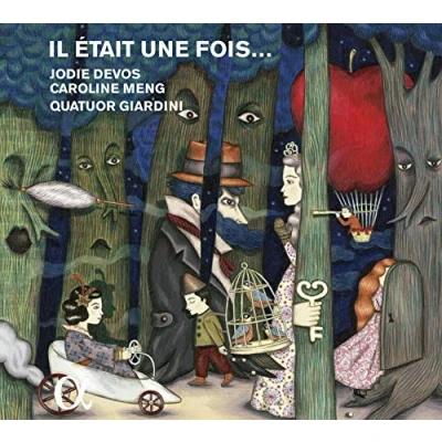 Afbeelding van Jodie Devos &amp; Caroline Meng Quatuor Giardini Il Etait Une Fois.. (CD)