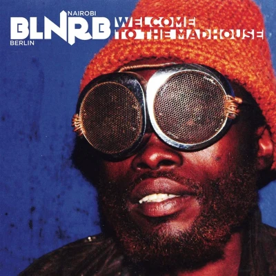Afbeelding van BLNRB: Welcome to the Madhouse