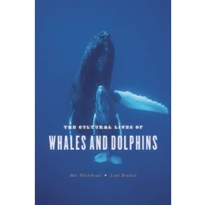 Afbeelding van The Cultural Lives of Whales and Dolphins