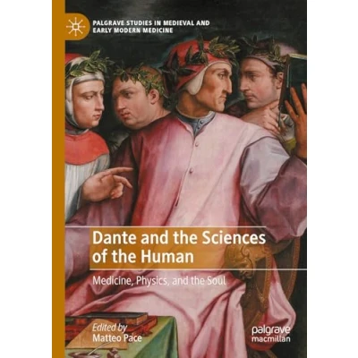 Afbeelding van Palgrave Studies in Medieval and Early Modern Medicine Dante the Sciences of Human