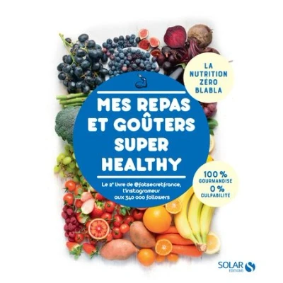 Image de Mes repas et goûters super healthy